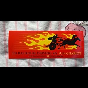 “I’d rather be riding my sun chariot” sticker
